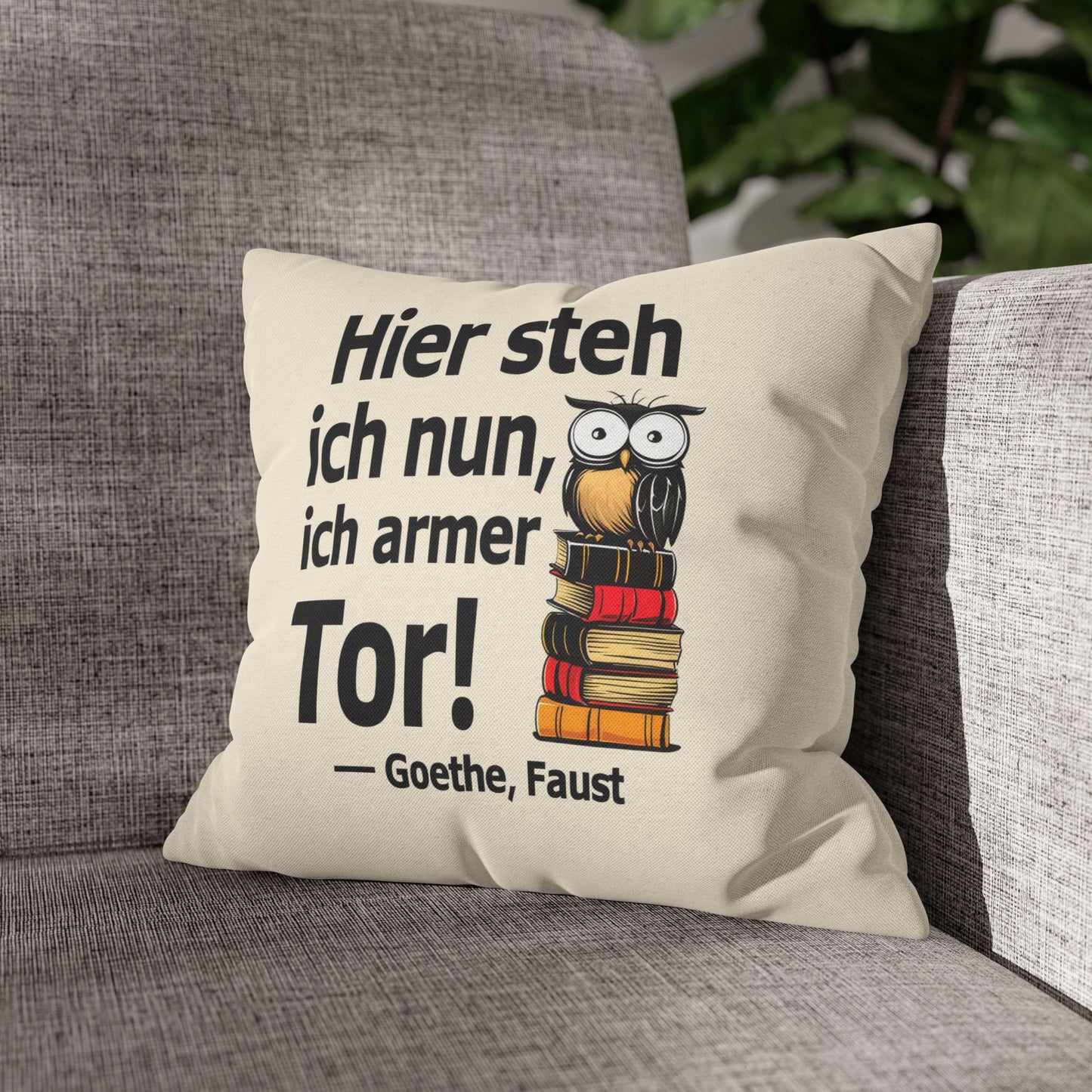 Kissenbezug mit Zitat - Goethe -  Hier steh ich nun