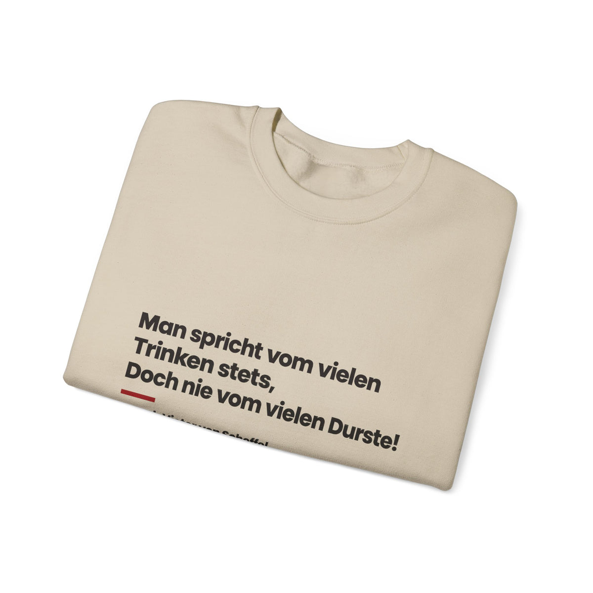 Unisex Sweatshirt mit Zitat - Scheffel - Vom vielen Durste