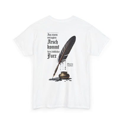 Unisex T-Shirt mit Zitat - Martin Luther (Druck hinten)