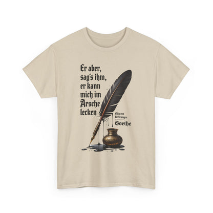 Unisex T-Shirt mit Götz-Zitat - Goethe