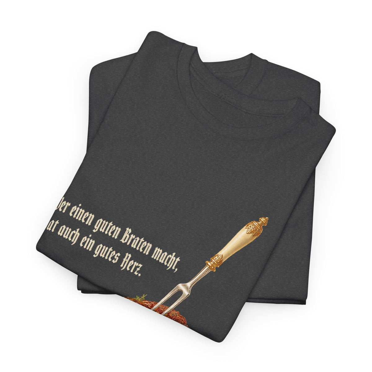 Unisex T-Shirt mit Zitat - Busch - Ein guter Braten