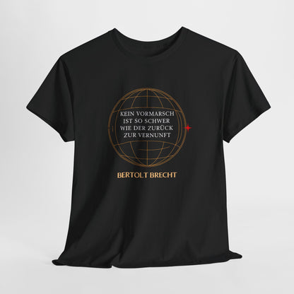 Unisex T-Shirt mit Zitat - Bertolt Brecht - Vormarsch Vernunft