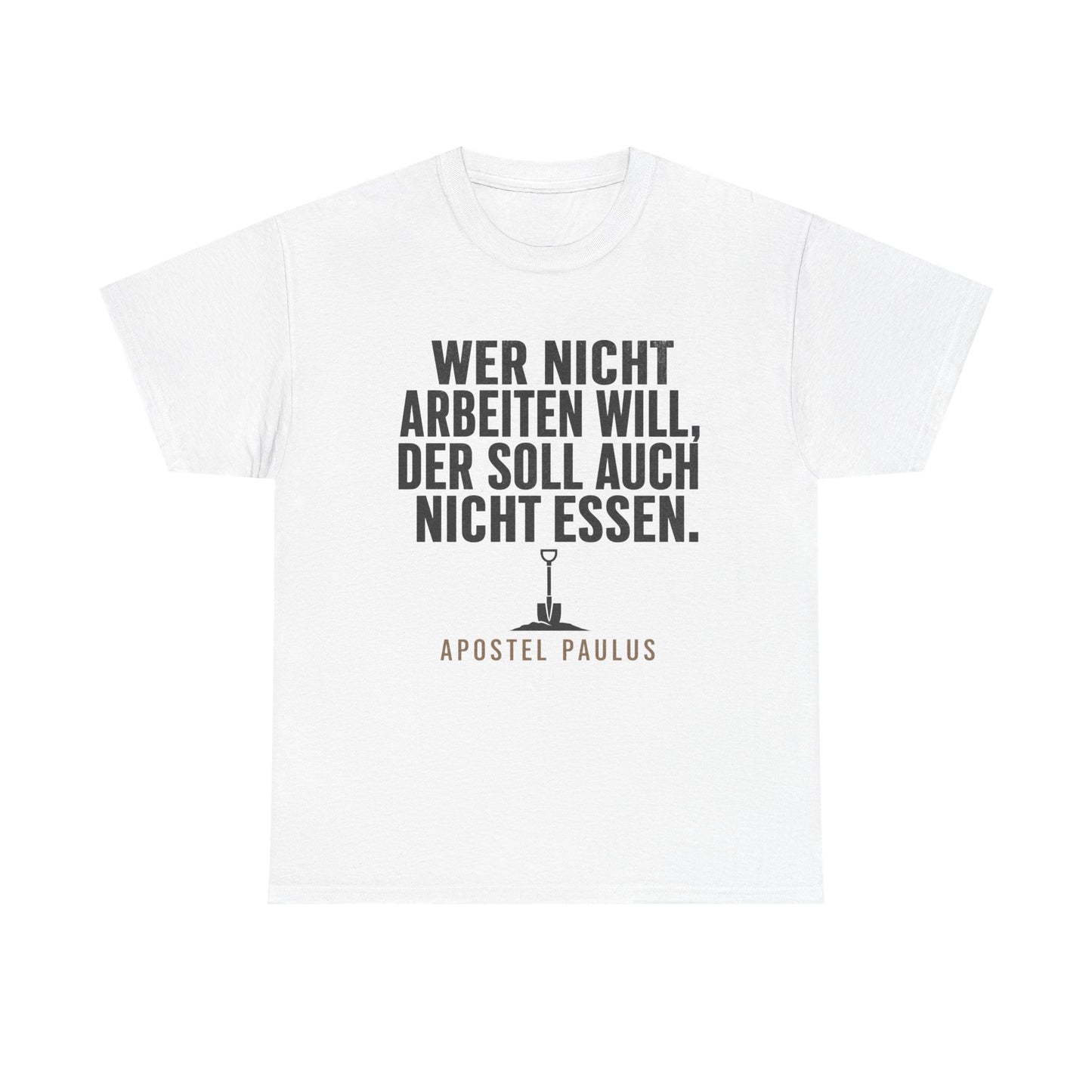 Unisex T-Shirt mit Zitat - Apostel Paulus - Arbeiten