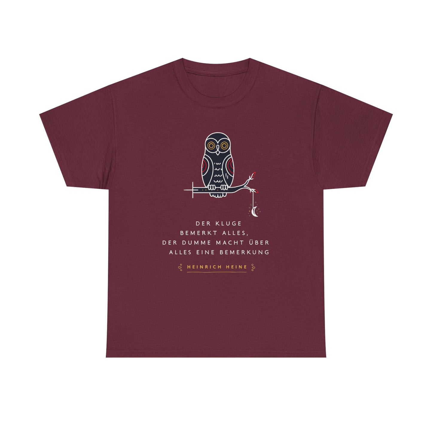 Unisex T-Shirt mit Zitat - Heinrich Heine - Dumme Bemerkung