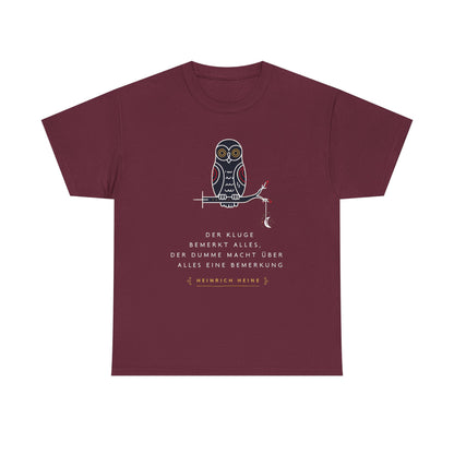 Unisex T-Shirt mit Zitat - Heinrich Heine - Dumme Bemerkung