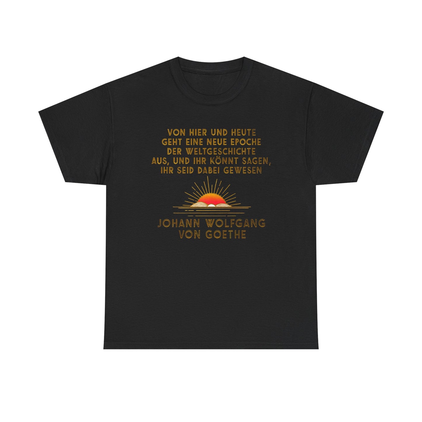 T-Shirt mit Zitat -Goethe - Weltgeschichte