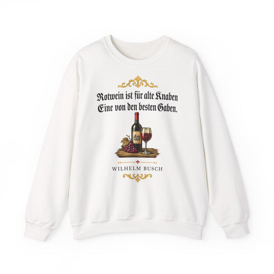 Unisex Sweatshirt mit Zitat - Busch - Rotwein für alte Knaben Fraktur