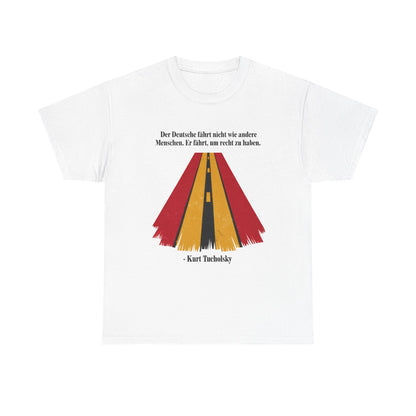 Unisex T-Shirt mit Zitat - Kurt Tucholsky - Fährt um recht zu haben