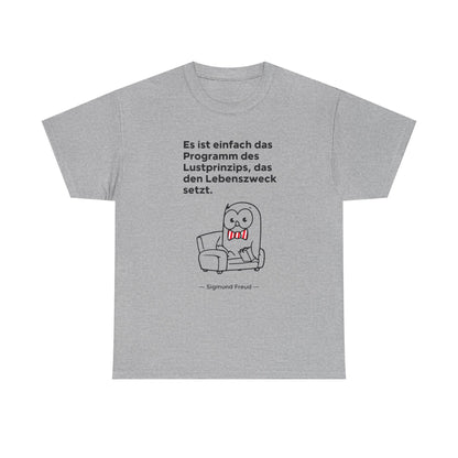 Unisex T-Shirt mit Zitat  - Sigmund Freud - Lustprinzip