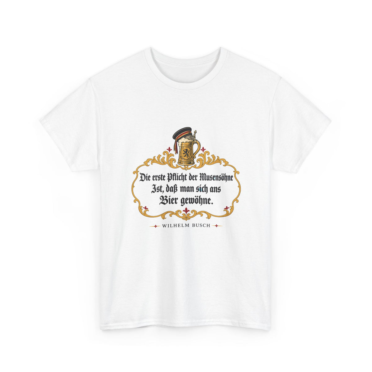 Unisex T-Shirt mit Zitat - Busch - Pflicht der Musensöhne