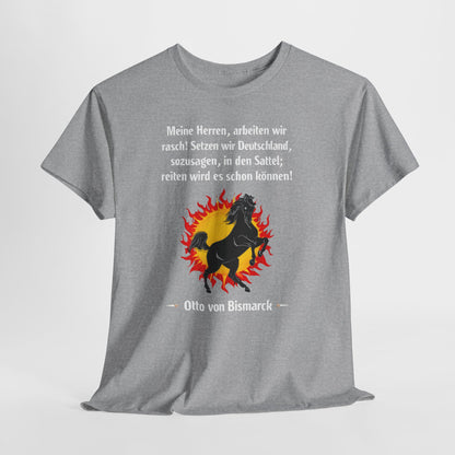Unisex T-Shirt mit Zitat - Otto von Bismarck - Arbeiten wir rasch