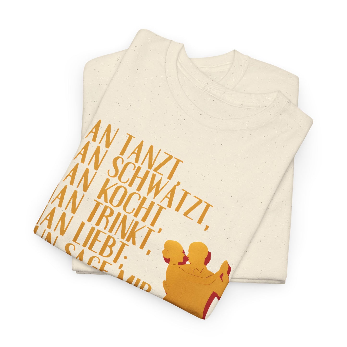 T-shirt with quote - Goethe - Man dances, Man drinks