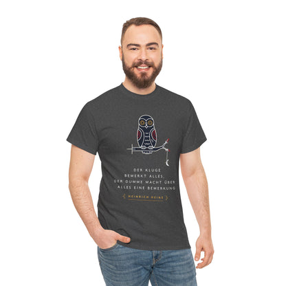 Unisex T-Shirt mit Zitat - Heinrich Heine - Dumme Bemerkung