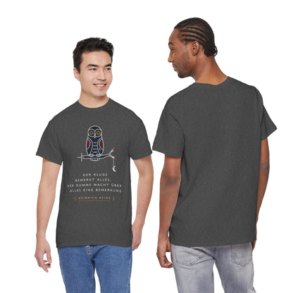 Unisex T-Shirt mit Zitat - Heinrich Heine - Dumme Bemerkung
