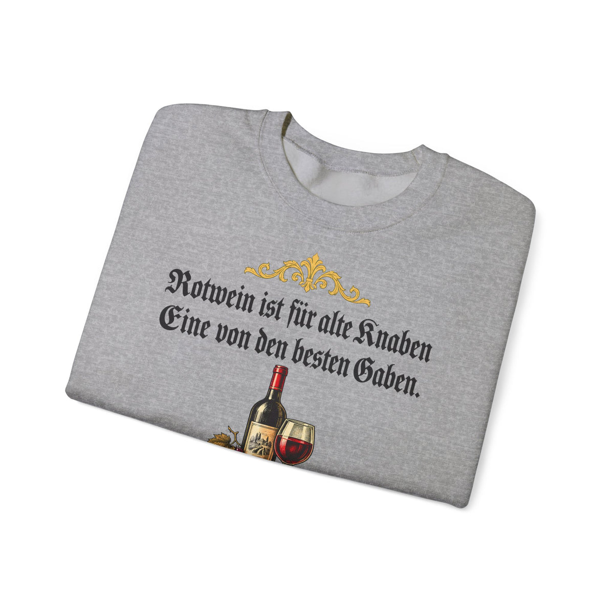 Unisex Sweatshirt mit Zitat - Busch - Rotwein für alte Knaben Fraktur