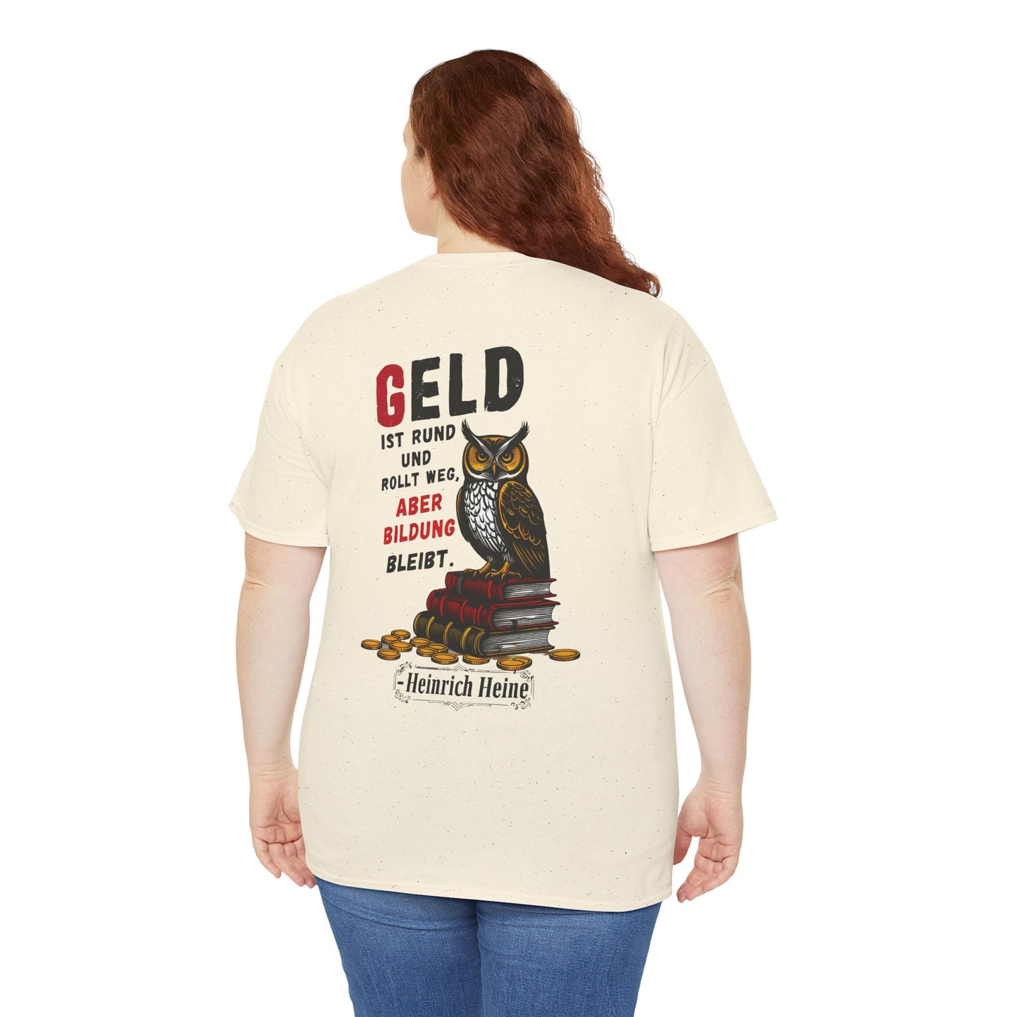 Unisex T-Shirt mit Zitat - Heinrich Heine - Geld (Druck hinten)