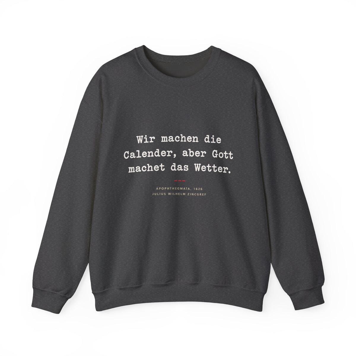 Unisex Sweatshirt mit Zitat - Zincgref - Gott macht das Wetter
