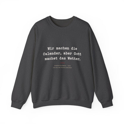 Unisex Sweatshirt mit Zitat - Zincgref - Gott macht das Wetter