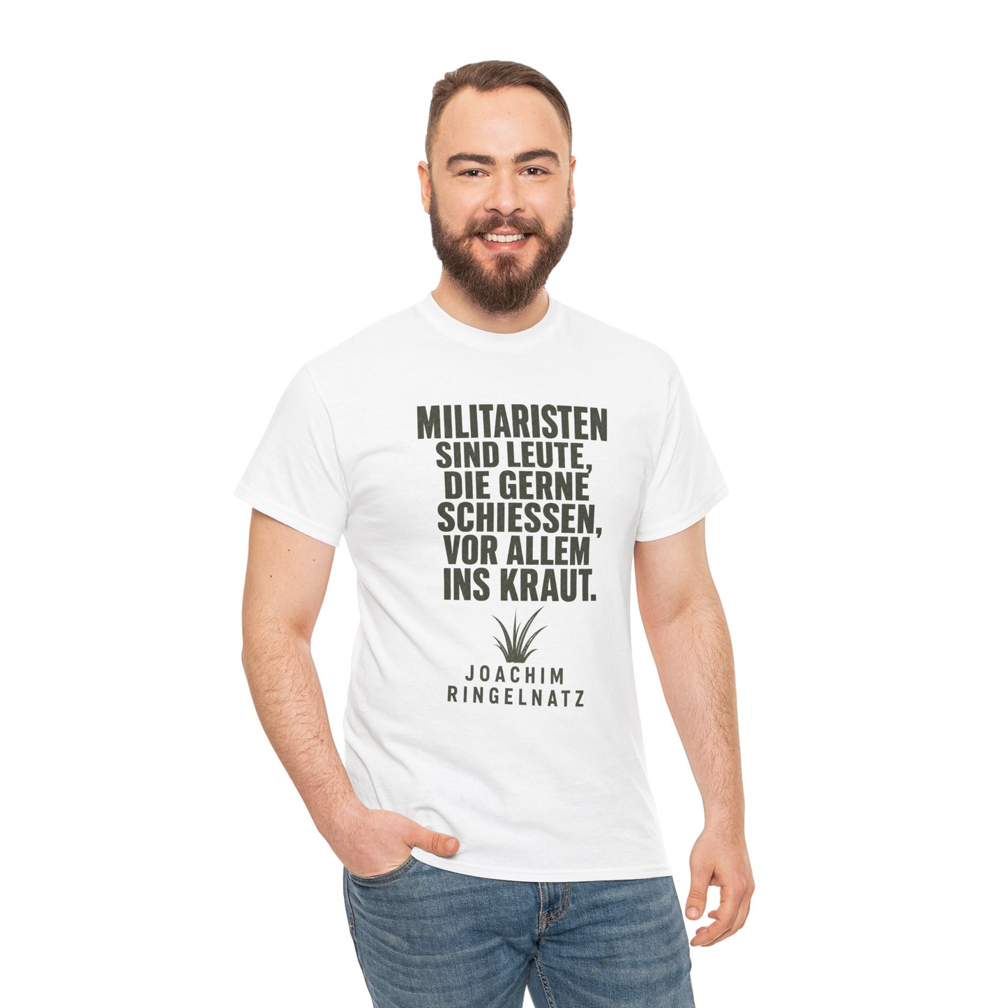 Unisex T-Shirt mit Zitat - Joachim Ringelnatz - Militaristen