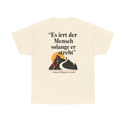 Unisex T-Shirt mit Zitat - Goethe - Es irrt der Mensch (Druck hinten)