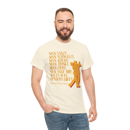 T-shirt with quote - Goethe - Man dances, Man drinks