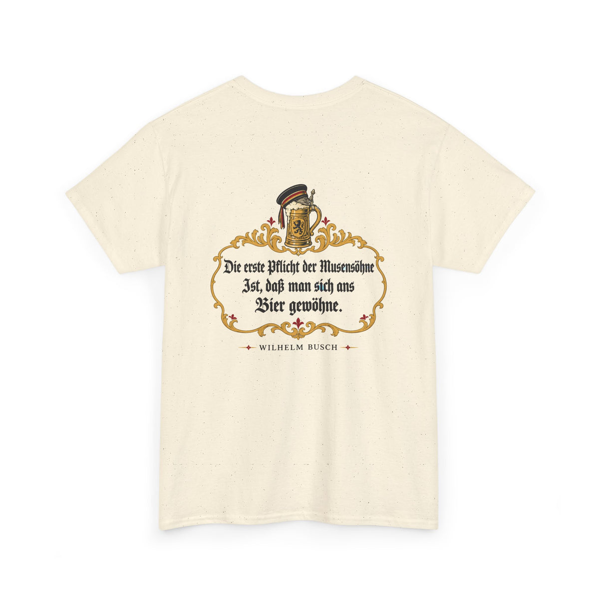 Unisex T-Shirt mit Zitat - Busch - Pflicht der Musensöhne (Druck hinten)