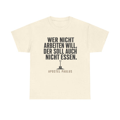 Unisex T-Shirt mit Zitat - Apostel Paulus - Arbeiten