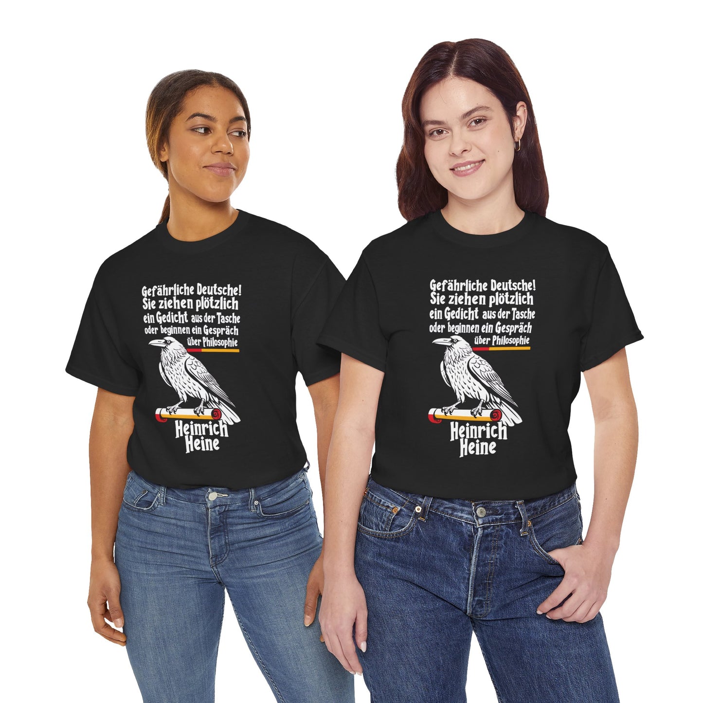 Unisex T-Shirt mit Zitat - Heinrich Heine - Gefährliche Deutsche