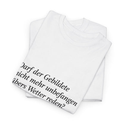 Unisex T-Shirt mit Zitat - Busch - Übers Wetter reden