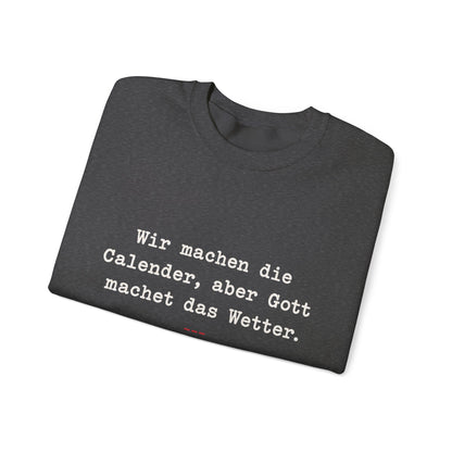 Unisex Sweatshirt mit Zitat - Zincgref - Gott macht das Wetter