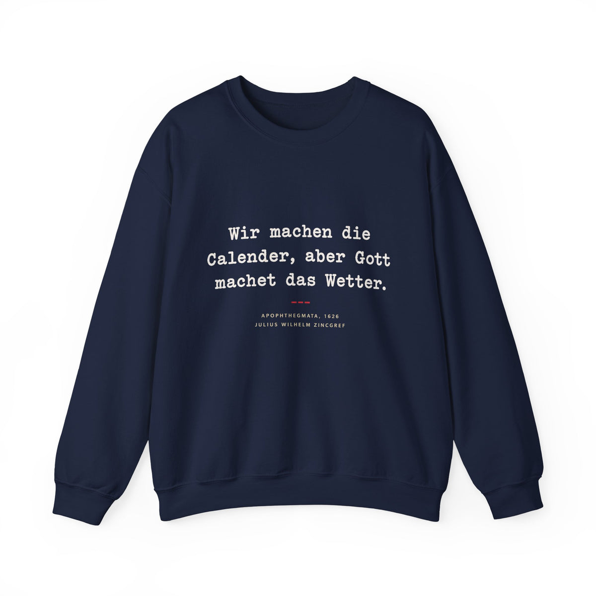Unisex Sweatshirt mit Zitat - Zincgref - Gott macht das Wetter