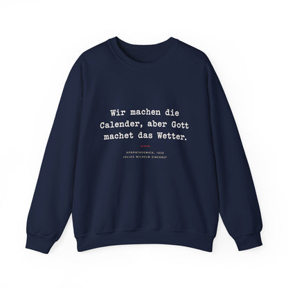 Unisex Sweatshirt mit Zitat - Zincgref - Gott macht das Wetter