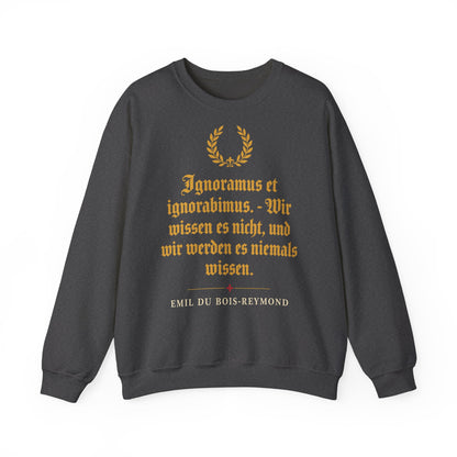 Unisex Sweatshirt mit Zitat - du Bois-Reymond - Ignoramus et ignorabimus