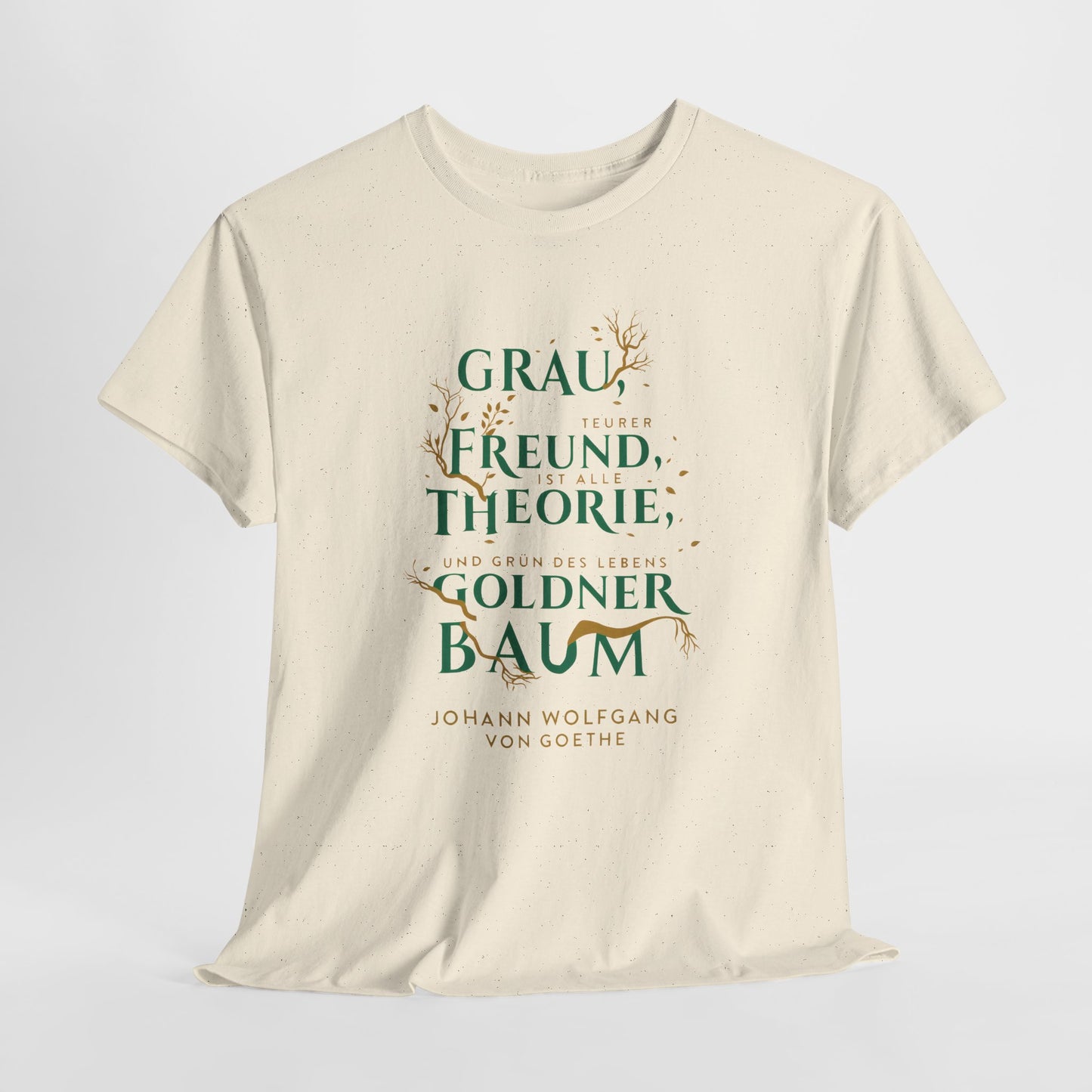 T-shirt with quote - Goethe - Golden Tree