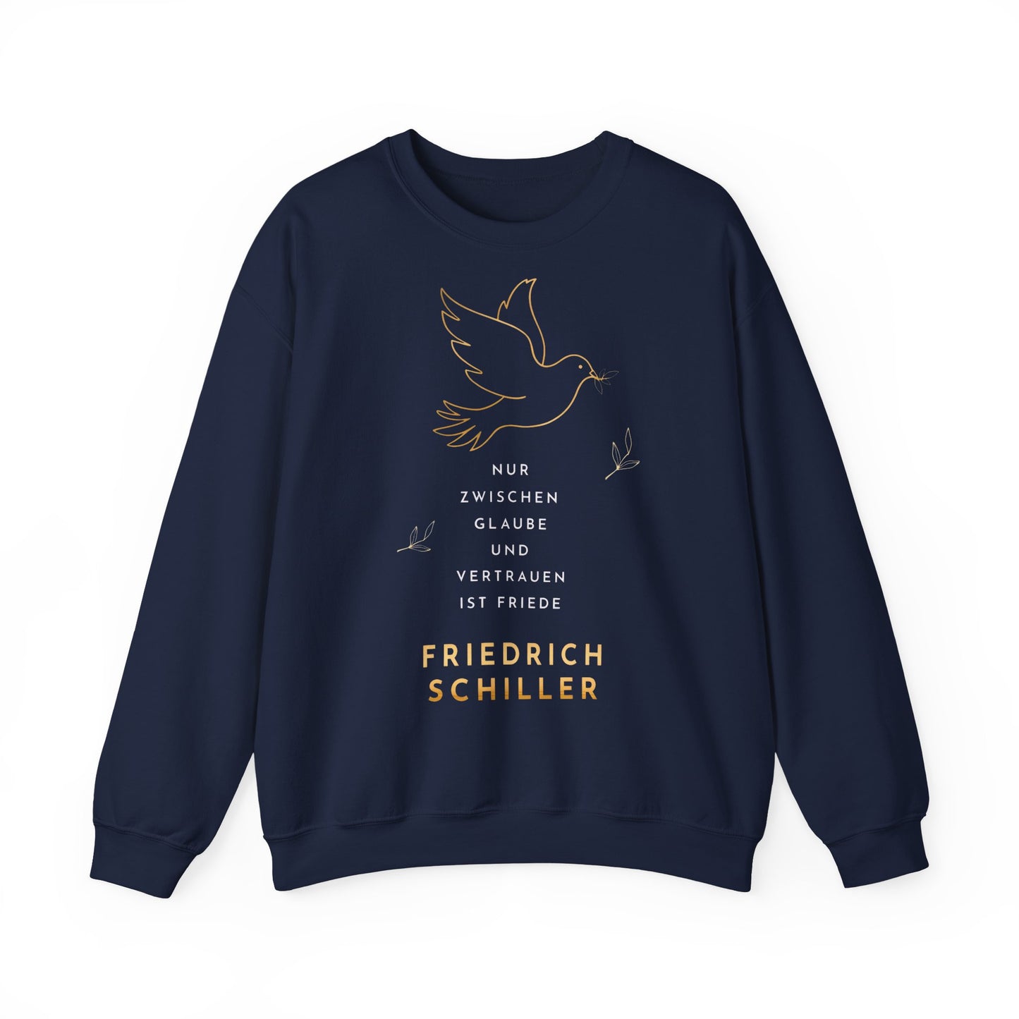 Unisex Sweatshirt mit Zitat - Friedrich Schiller - Glaube und Friede