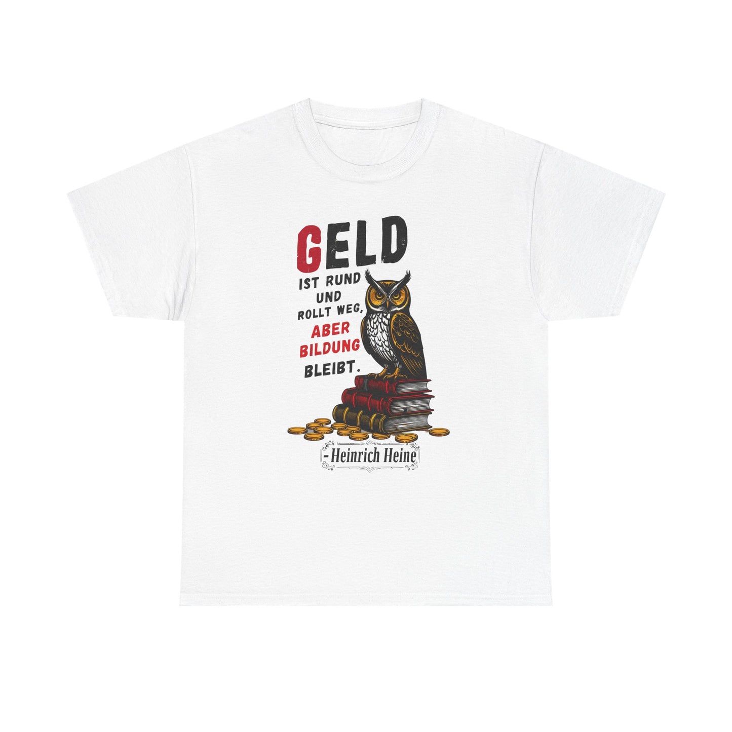 T-shirt with quote - Heinrich Heine - Money