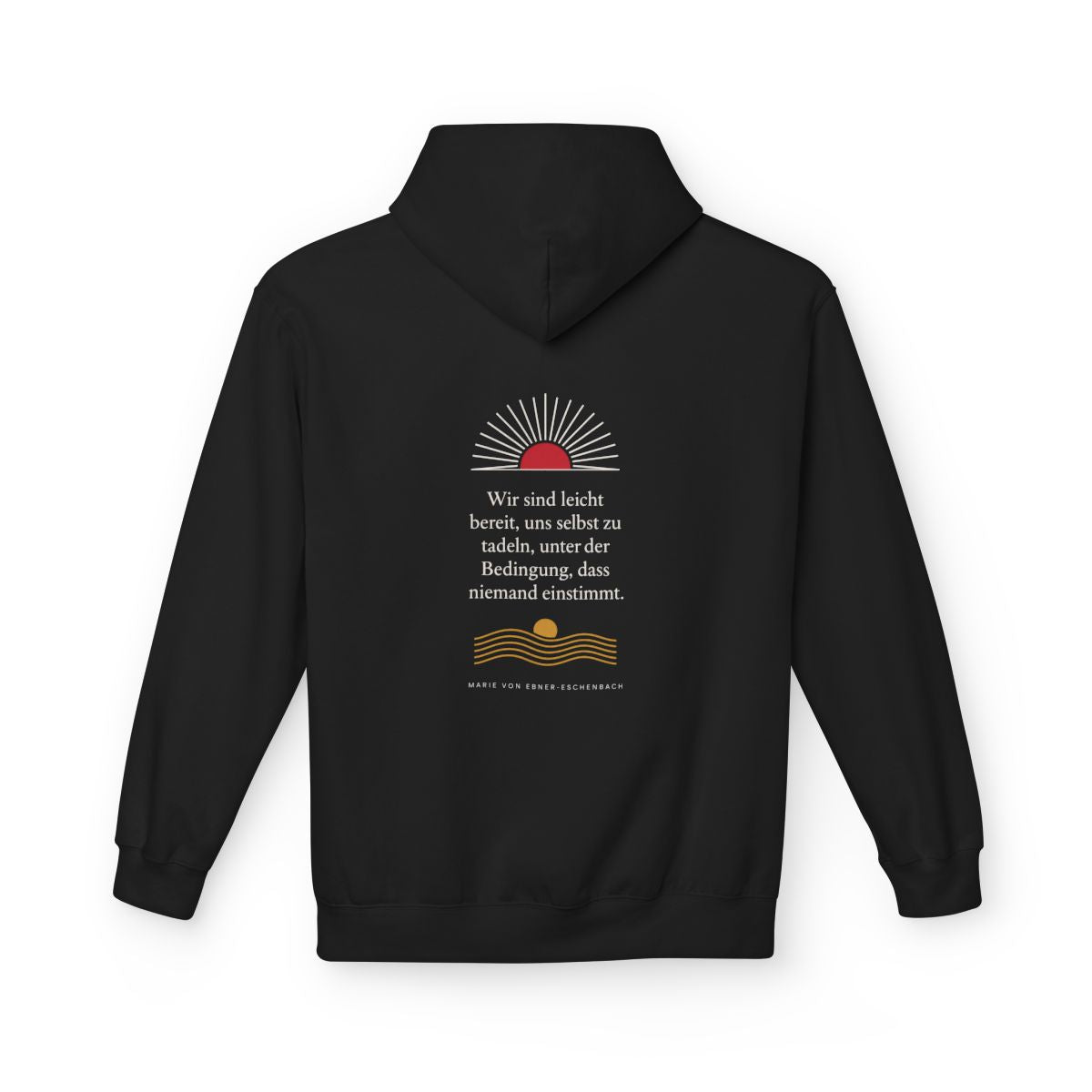 Unisex Fleece Hoodie mit Zitat - Ebner-Eschenbach - Uns selbst zu tadeln – back