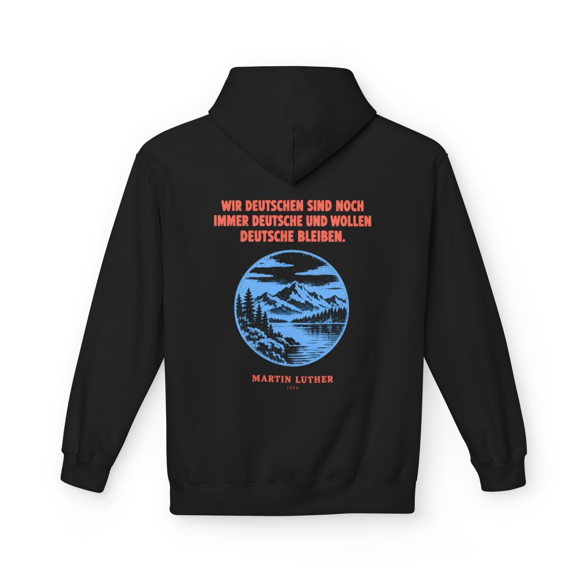 Unisex Fleece Hoodie mit Zitat - Luther - Wir Deutschen sind noch immer – back