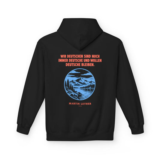 Unisex Fleece Hoodie mit Zitat - Luther - Wir Deutschen sind noch immer – back