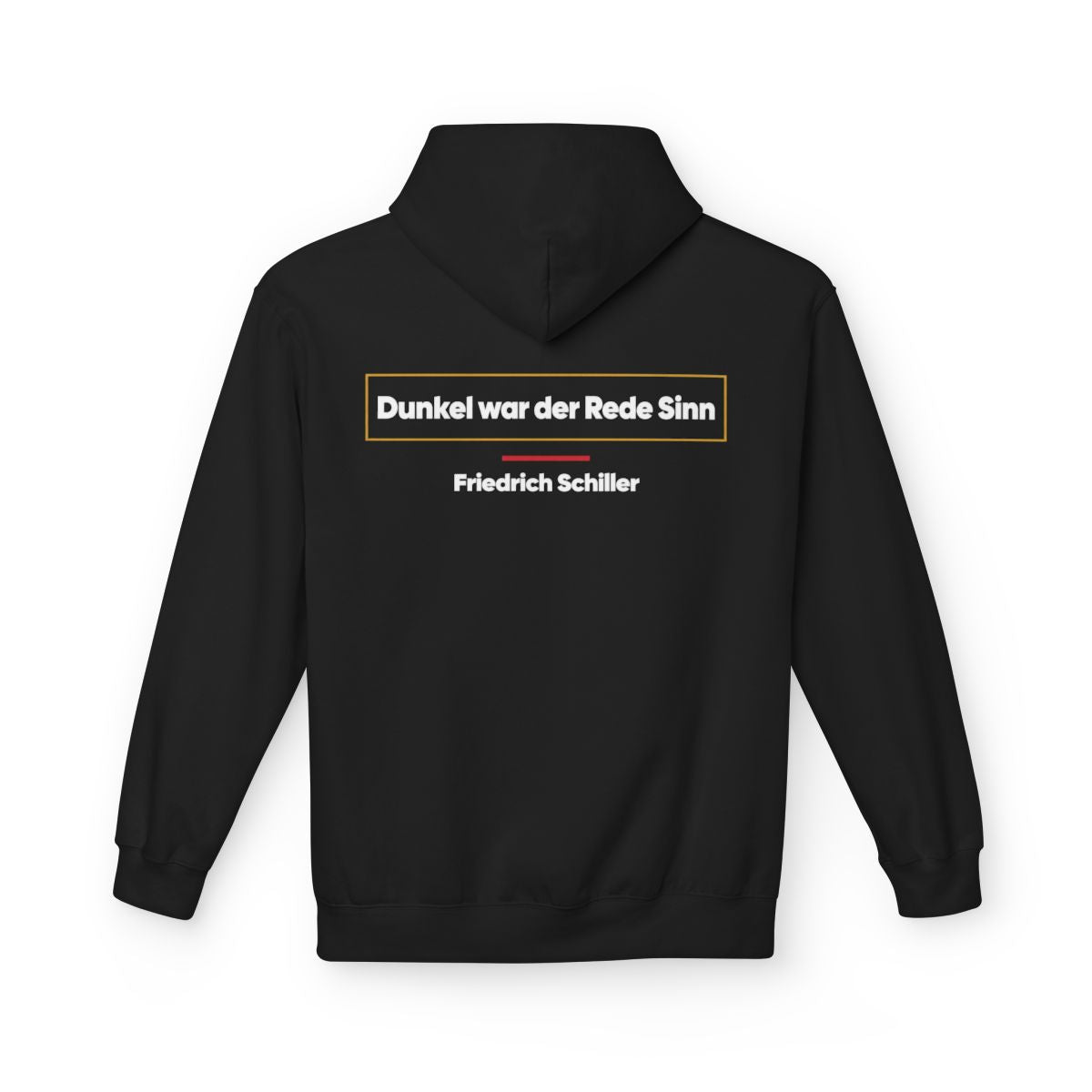 Unisex Fleece Hoodie mit Zitat - Schiller - Dunkel war der Rede Sinn – back