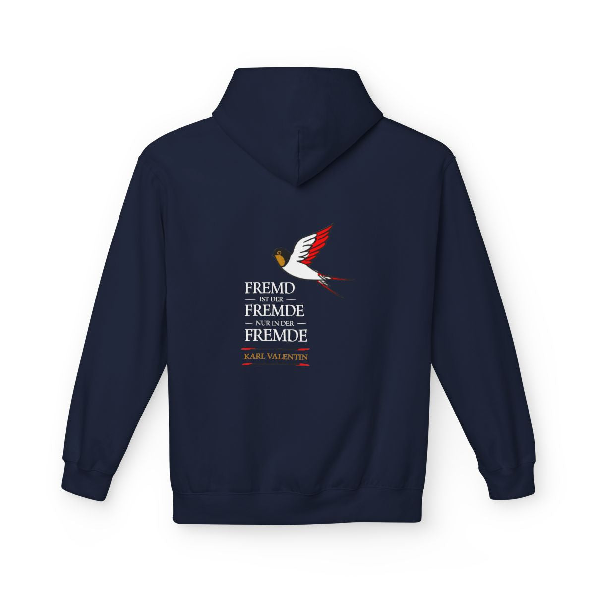 Unisex Fleece Hoodie mit Zitat - Valentin - Fremd ist der Fremde – back