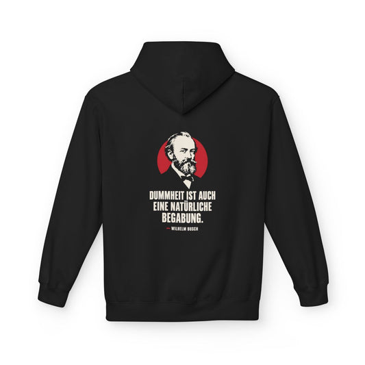 Unisex Fleece Hoodie mit Zitat - Busch - Dummheit ist eine Begabung – back