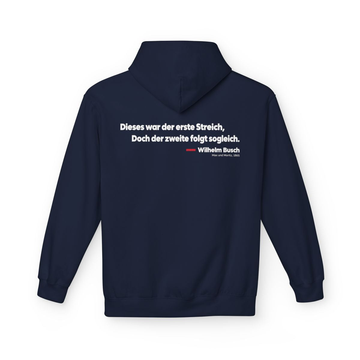 Unisex Fleece Hoodie mit Zitat - Busch - Dieses war der erste Streich Klartext – back