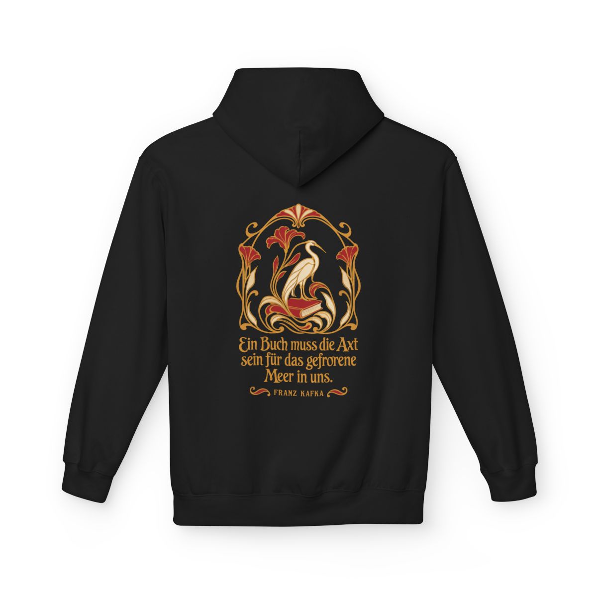 Unisex Fleece Hoodie mit Zitat - Kafka - Ein Buch muss die Axt – back