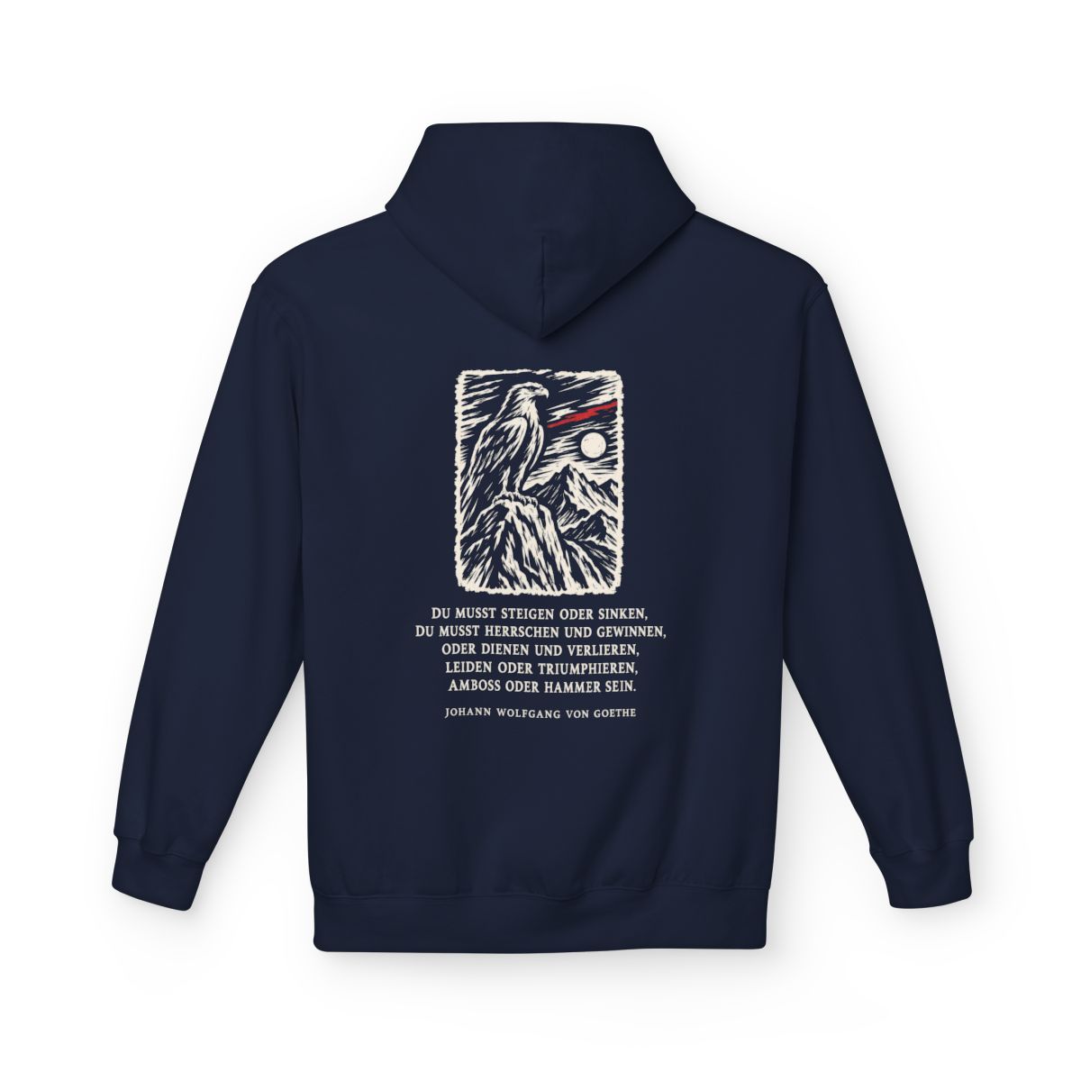 Unisex Fleece Hoodie mit Zitat - Goethe - Du musst steigen oder sinken – back