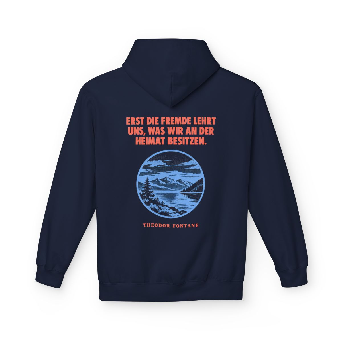 Unisex Fleece Hoodie mit Zitat - Fontane - Erst die Fremde lehrt uns – back