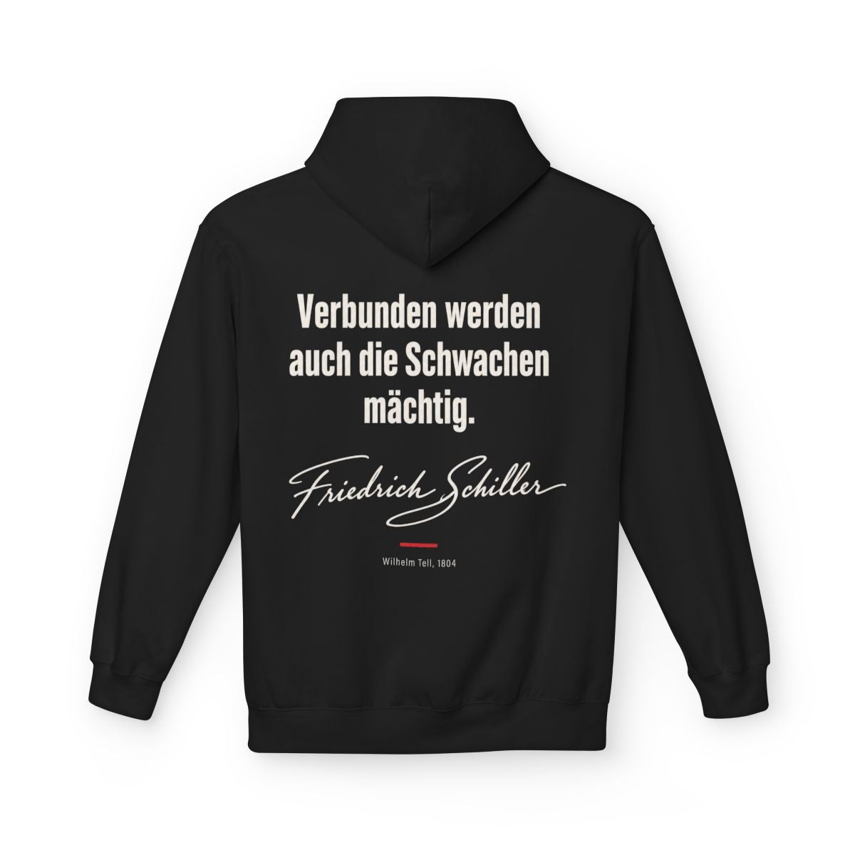 Unisex Fleece Hoodie mit Zitat - Schiller - Verbunden werden auch die Schwachen mächtig – back
