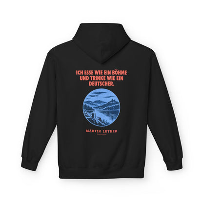 Unisex Fleece Hoodie mit Zitat - Luther - Ich esse wie ein Böhme Plakat – back