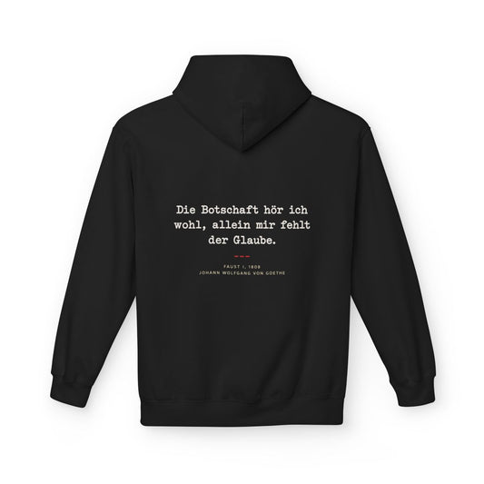 Unisex Fleece Hoodie mit Zitat - Goethe - Allein mir fehlt der Glaube – back