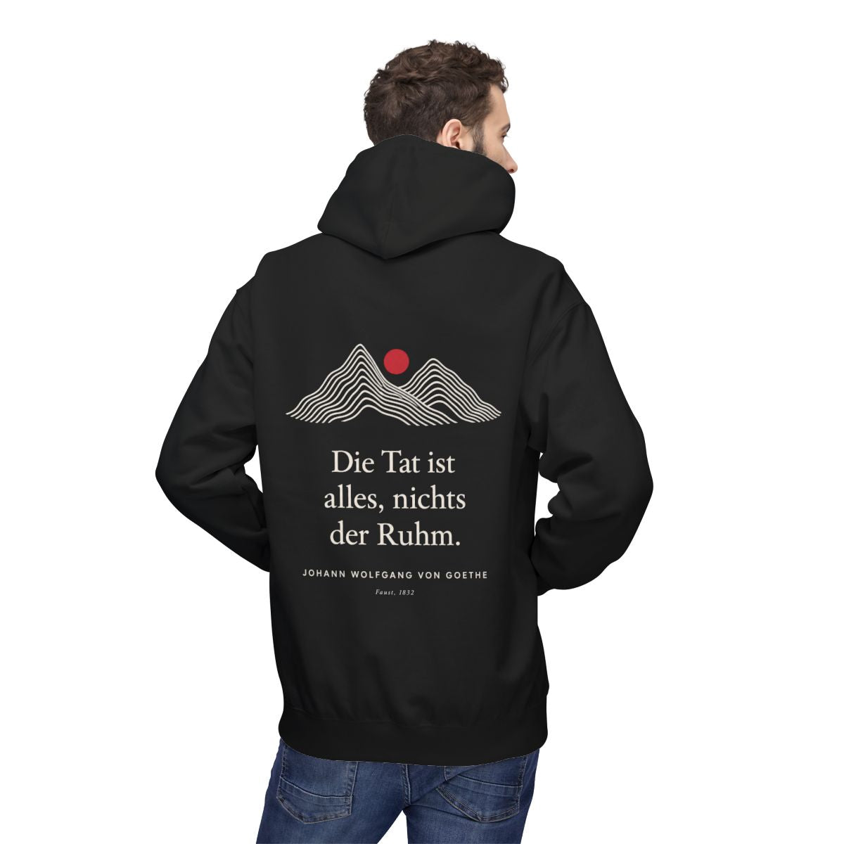Unisex Fleece Hoodie mit Zitat - Goethe - Die Tat ist alles, nichts der Ruhm Linien – person-2-back